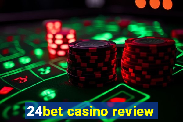 24bet casino review